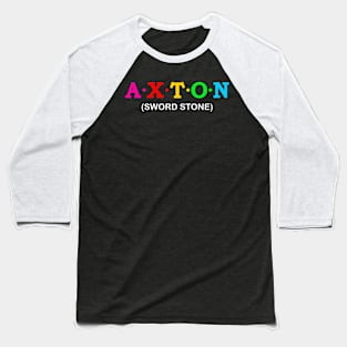 Axton - sword stone Baseball T-Shirt